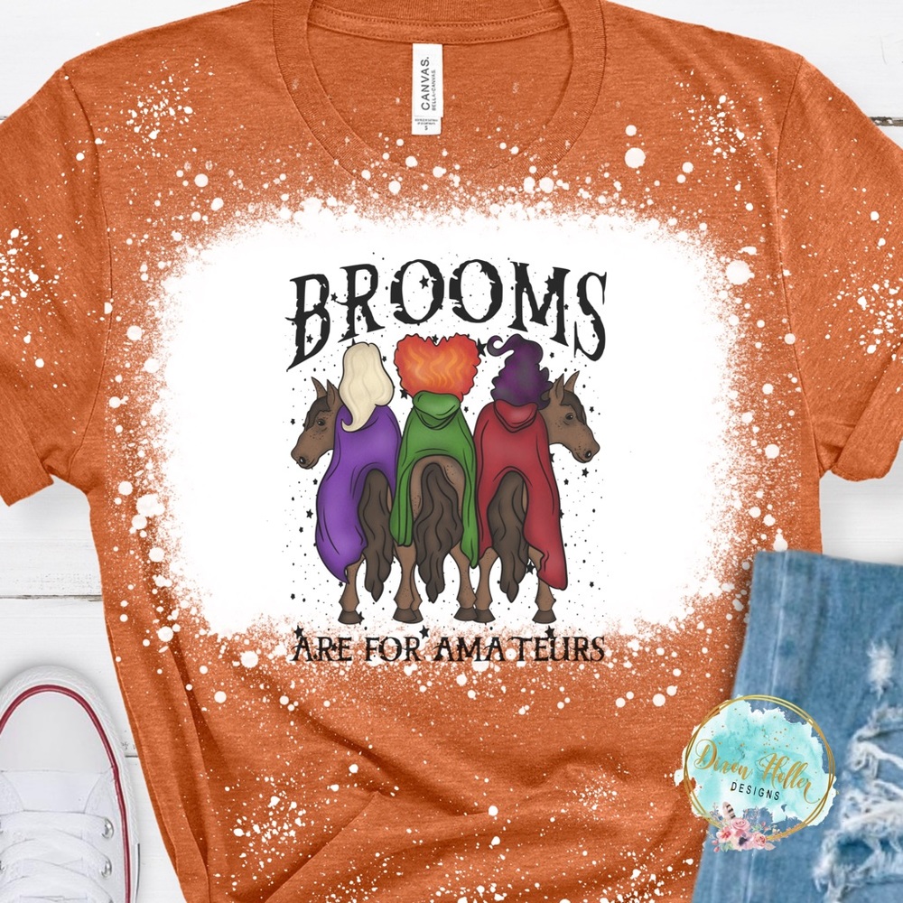 Women’s S-XL Brooms Are For Amateurs Hocus Pocus Sanderson Sisters Bleached Tee